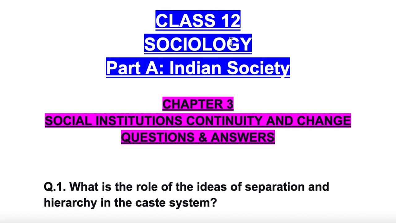 Ques & Ans🥳CLASS 12 SOCIOLOGY🤩Part A: Indian Society😎 CH.3 SOCIAL INSTITUTIONS CONTINUITY & CHANGE✅💯
