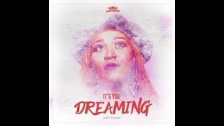 Lady Zamar - It's You - Dreaming (LYRICS)