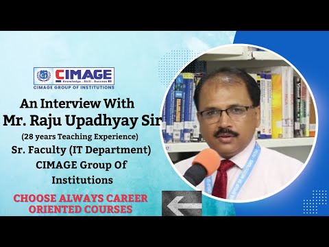 Choose always Career Oriented Courses | An Interview with Mr. Raju Upadhyay Sir @cimagepatna