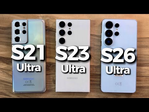 Samsung Galaxy S21 Ultra vs Samsung Galaxy S23 Ultra vs Samsung Galaxy S26 Ultra 