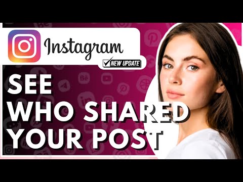 How To Know Who Shared Your Post On Instagram - Full Guide