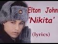 Elton John  'Nikita'  (lyrics)