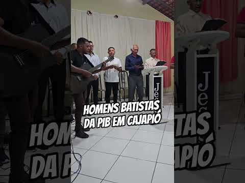 HOMENS BATISTA EM CAJAPIÓ MARANHÃO #adoração #louvor
