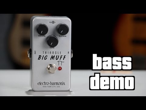 Electro-Harmonix Triangle Big Muff Bass Demo