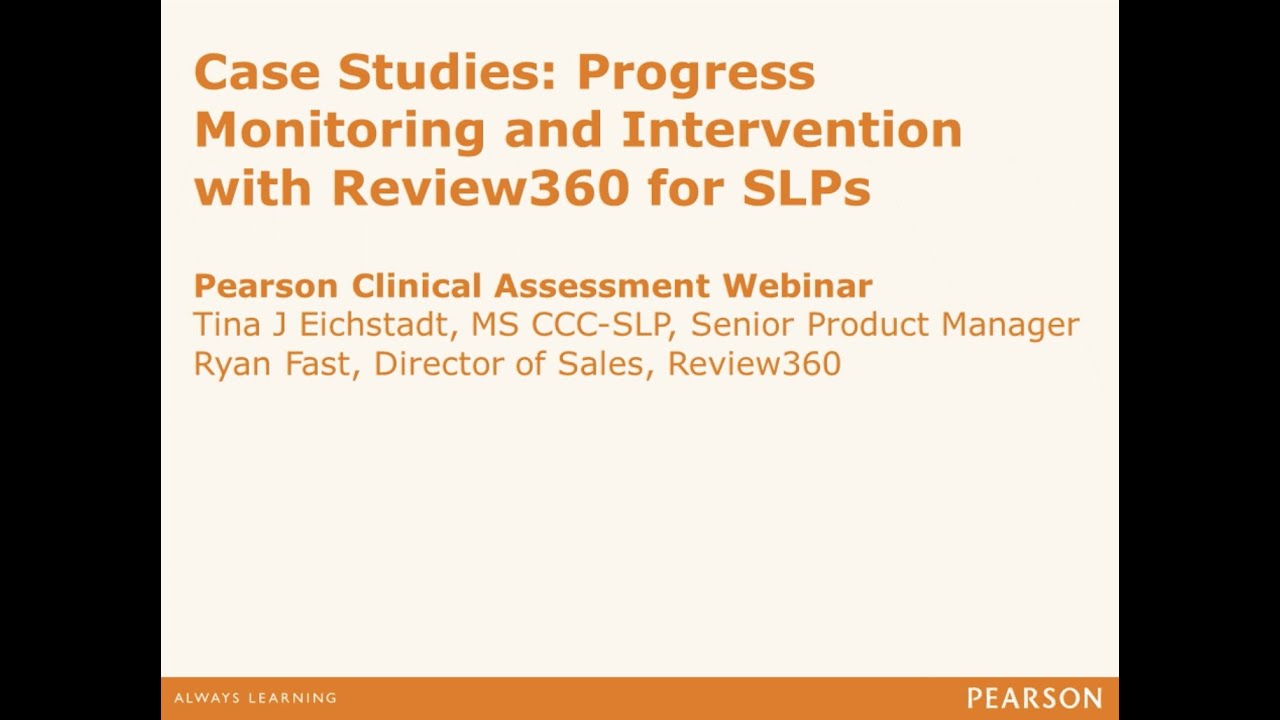 Case Studies: Progress Monitoring and Intervention with Review360 for SLPs*