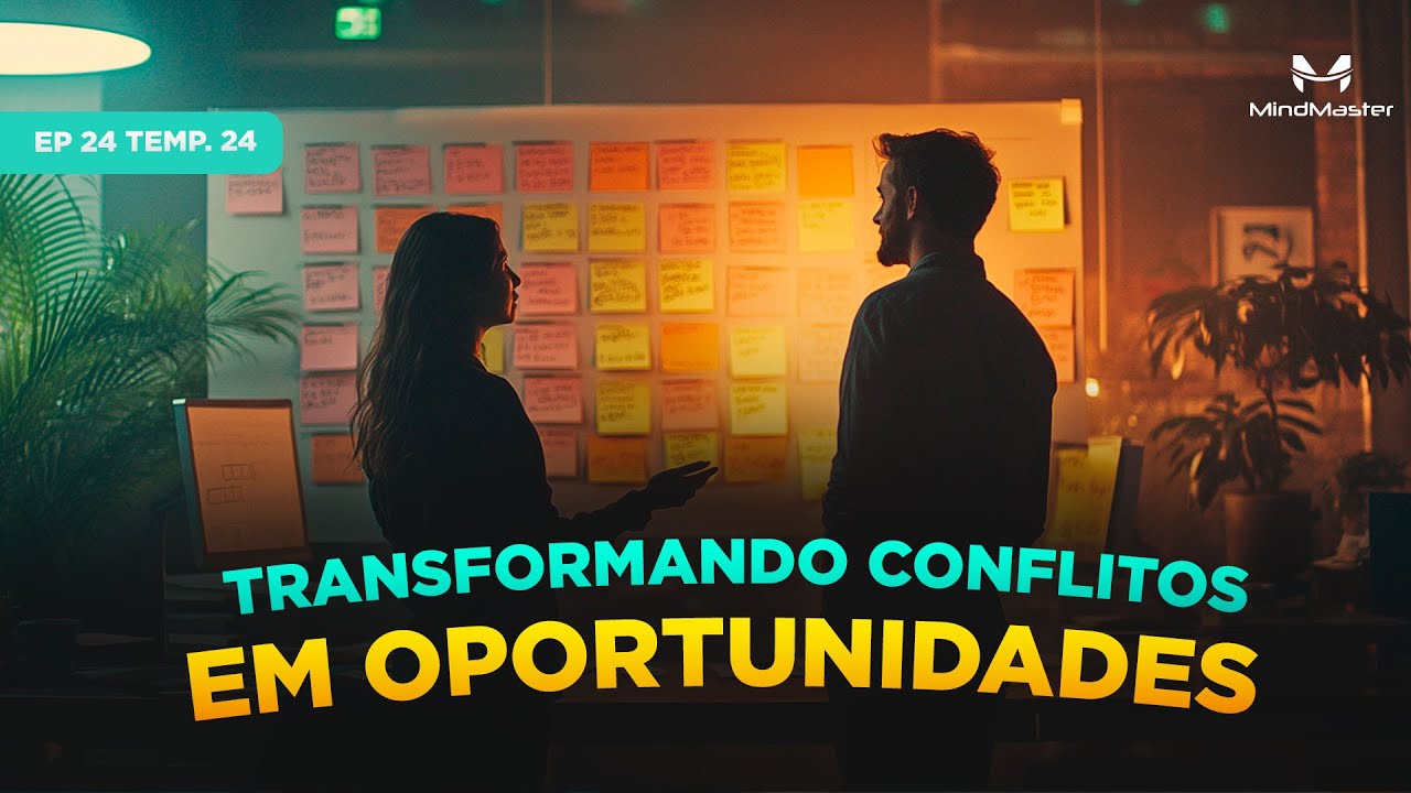 Gestão de Conflitos: Como Mediar Disputas e Criar um Ambiente de Colaboração -  Ep 24 Temp. 24