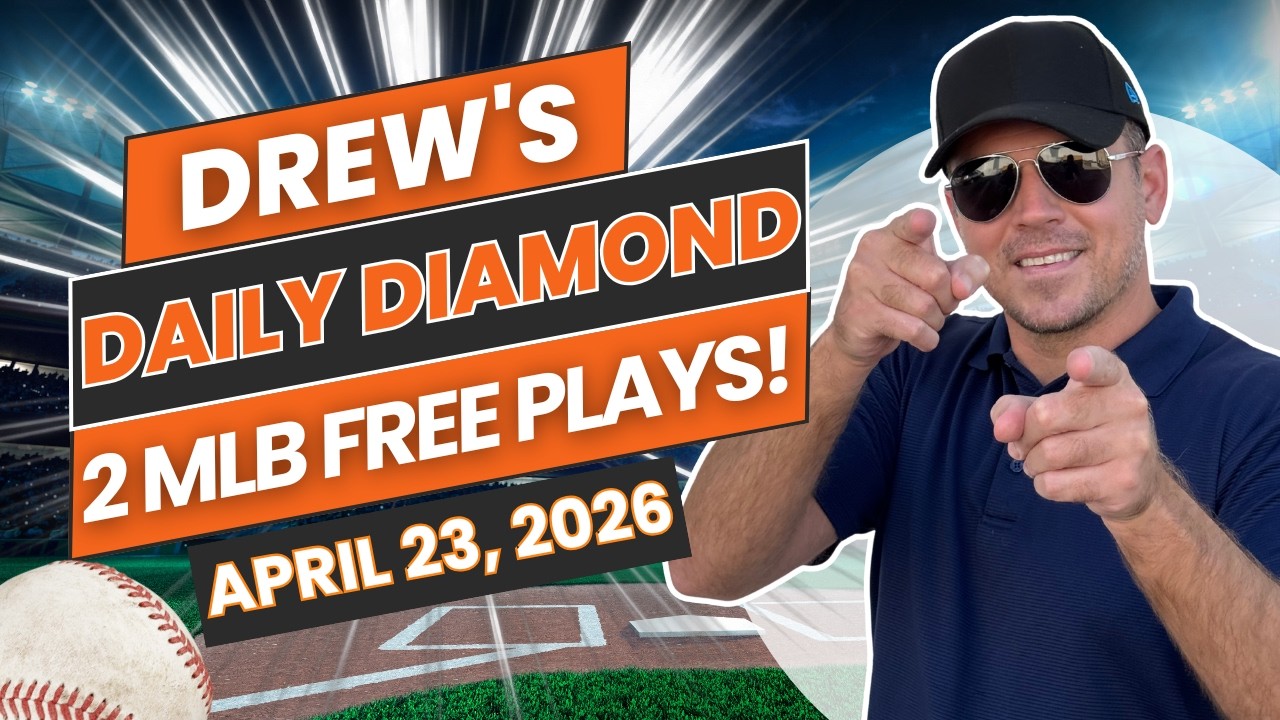 BEST MLB Picks and Predictions Today! | Drew's Daily Diamond For April 23, 2026
