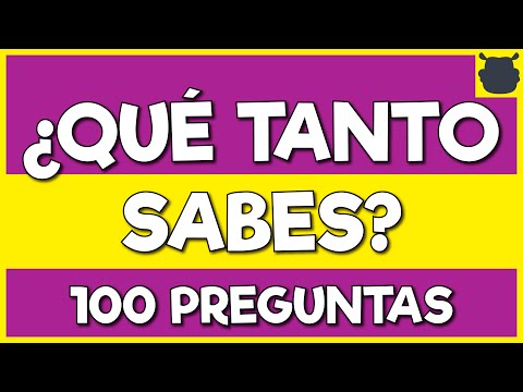 CULTURA GENERAL 100 PREGUNTAS 😸😸 Examen de Cultura General