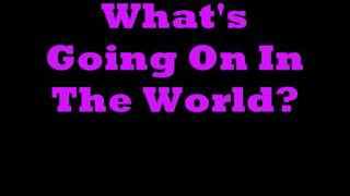 What's going on in the world?(Headphones Music)