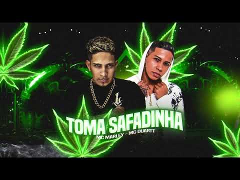 TOMA SAFADINHA / FUMAÇA NA BOQUINHA - MC MARLEY E MC DUARTT