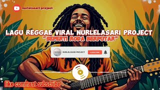 Download lagu 🎵 lagu reggae viral 'Seperti Roda Berputar'  Nurlelasari Project 🎵#reggae #music #viral #song mp3