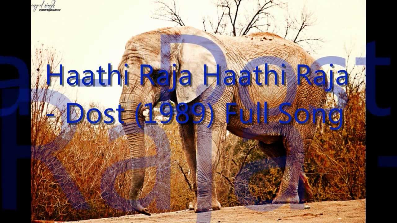 Haathi Raja Haathi Raja Lyrics  | Dost | Mithun Chakraborty, Amala | Alka Yagnik | Rahul Dev Burman
