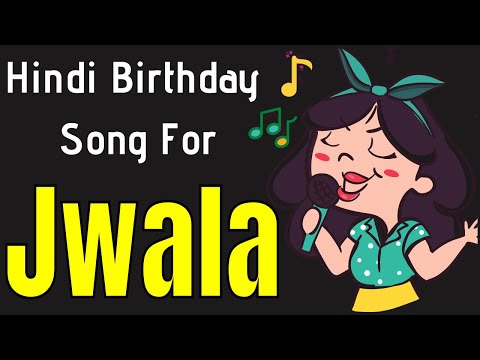 Jwala Happy Birthday Song | Happy Birthday Jwala Song in Hindi | Birthday Song for Jwala