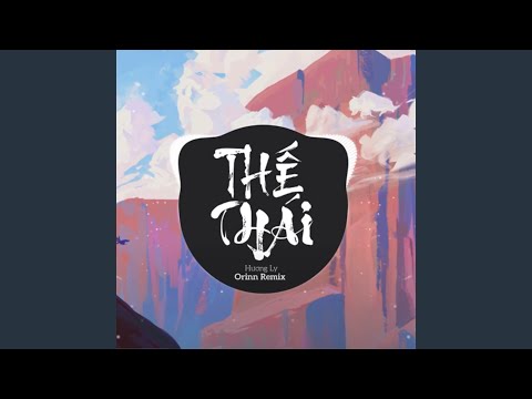 Thế Thái (Remix)
