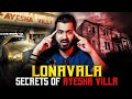 Lonavala Secrets Of Ayesha Villa Subscriber Real Stories Real Horror Story