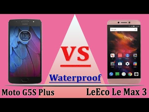 Motorola Moto G5S Plus ( vs ) LeEco Le Max 3 ! Upcoming with great Specification ! amazon shop