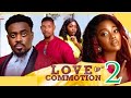 LOVE COMMOTION part 2 (Trending Nollywood Nigerian Movie Review) Okawa Shaznay, Toosweet Annan #2024