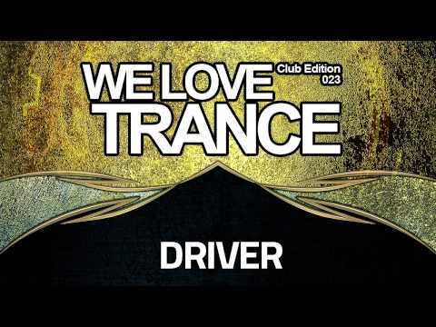 Driver - We Love Trance Club Edition 023 [18.03.2017 - Chic Club - Poznań]
