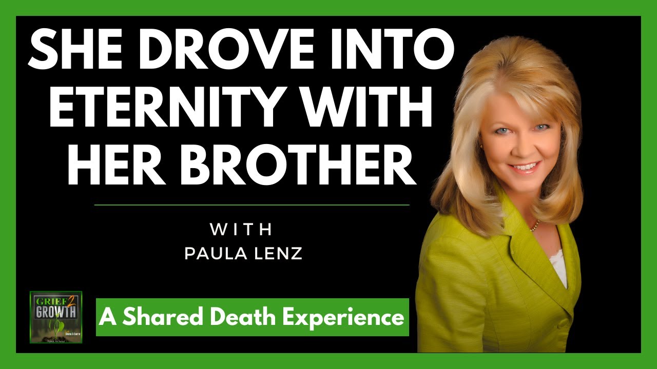 Paula Lenz Shares Her Shared Death Experience With Her Brother
