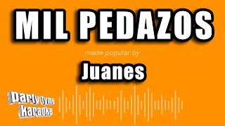 Juanes - Mil Pedazos (Versión Karaoke)