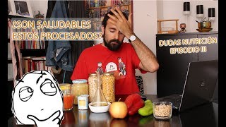 ¿Cómo saber si un alimento procesado es saludable? (Dudas nutrición 3)