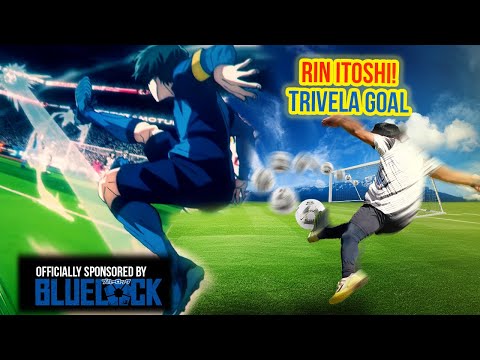 Learn RIN ITOSHI'S Trivela Goal! Blue Lock Skills!