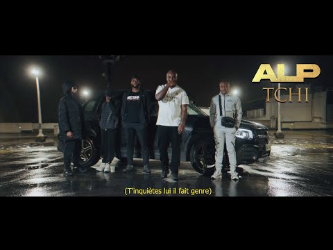 ALP - Tchi (clip officiel)