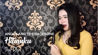 Download lagu HITAMKU - ANDRA AND THE BACKBONE COVER ICA RISA mp3 Download lagu HITAMKU - ANDRA AND THE BACKBONE COVER ICA RISA mp3