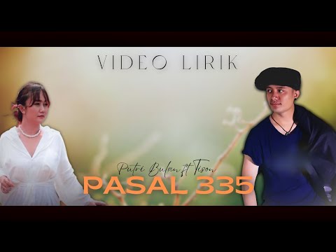 Pasal 335 - Tison feat Putri Bulan (Video Lirik)