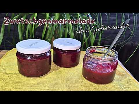 Pflaumenmarmelade wie Oma es machte, wenig Zucker, ohne Zusatzstoffe! Fruchtig & lecker #144