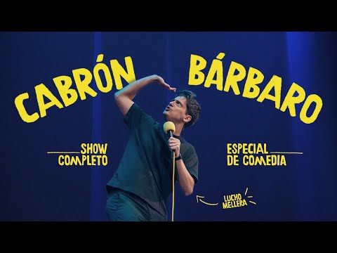 Cabrón Bárbaro - Lucho Mellera -  Especial de Comedia (Show Completo) Subs Español e Inglés