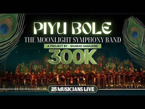Piyu Bole | The Moonlight Symphony Band | Shreya Ghoshal | Sonu Nigam |  Sharad Samudre