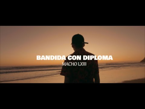 Macho LXIII - Bandida con diploma [Official Video] @AlajuelitaUnderground