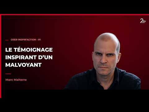 Le témoignage inspirant de Marc Malterre