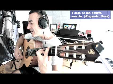 Y solo se me ocurre amarte (Alejandro Sanz) por Javi Ros