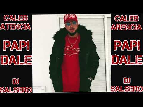 Caleb Atencia - Papi Dale - Remix Dj SaLsErO