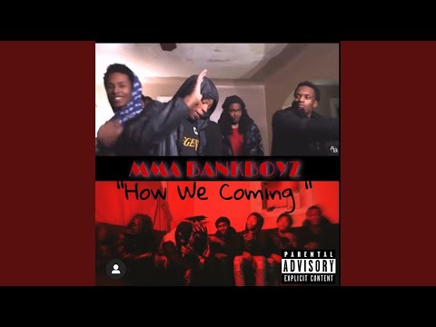 How We Coming (feat. MMA Sean, Bankboy Jt & MMA Kayp)
