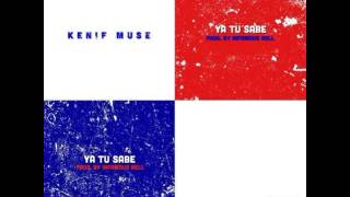 Kenif Muse  -  Ya Tu Sabe 2016