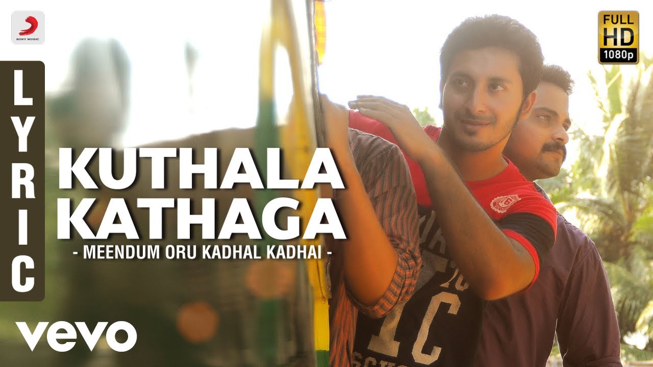 Kuthala Kathaga Lyrics  | Meendum Oru Kadhal Kadhai | Isha Talwar, Walter Phillips | Vedanth | G. V. Prakash Kumar