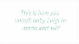 How to unlock baby Luigi in mario kart wii!
