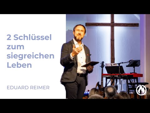 Zwei Schlüssel zum siegreichen Leben - Eduard Reimer