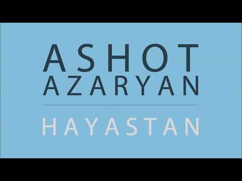 ASHOT AZARYAN - HAYASTAN