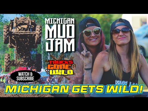 Michigan Gets Wild - Michigan Mud Jam 10th Anniversary - Trucks Gone Wild