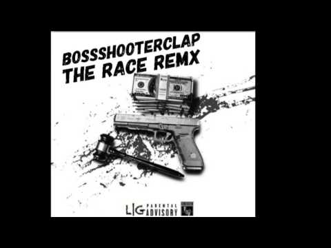 BossShooterClap "The Race Remix Freestyle" #FREETAYK