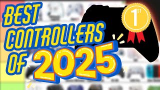 The Best Controllers of 2025 - Discussing the top 5 and Full Ranking!