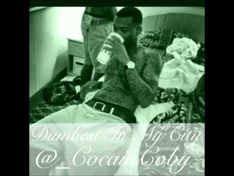 Cocaine Coby - Dumbest In My City