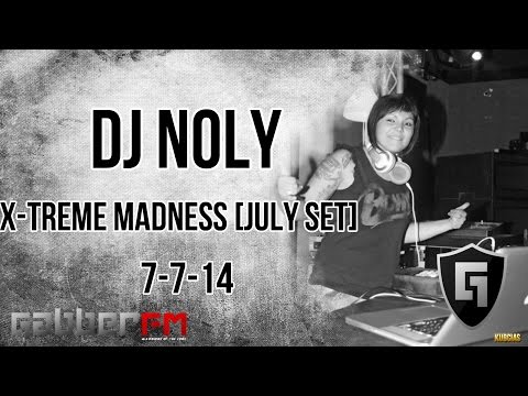 DJ Noly @ Gabber.FM- X-Treme Madness [July Set] (7-7-14)