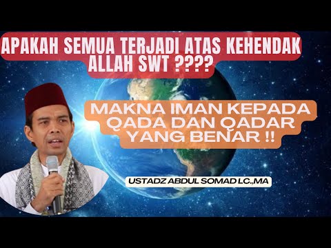 Iman kepada Qada dan Qadar | Prof. H. Abdul Somad Lc., D.E.S.A., Ph.D.