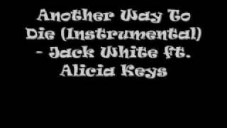 Another Way To Die (Instrumental) - Jack White ft. Alicia Keys