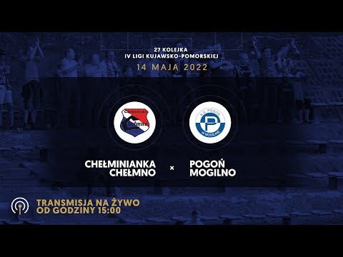 NA ŻYWO:  Chełminianka Chełmno - Pogoń Mogilno  (IV liga)